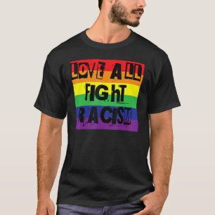 T-shirt Love All Combattre Racisme Gay pride Rainbow Word