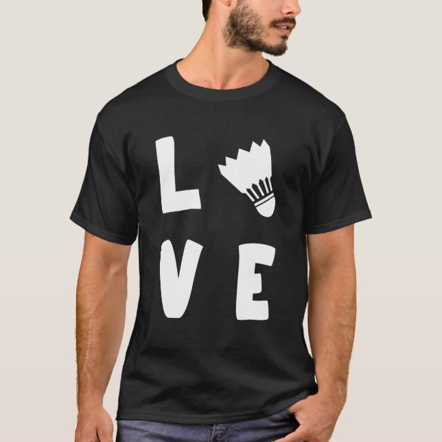 T-shirt LOVE BADMINTON - Badminton Team Player  Coach (Devant)