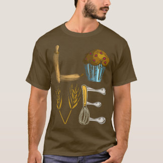 T-shirt Love Baking Cupcake Baker Pâtisserie Chef Cuisinie