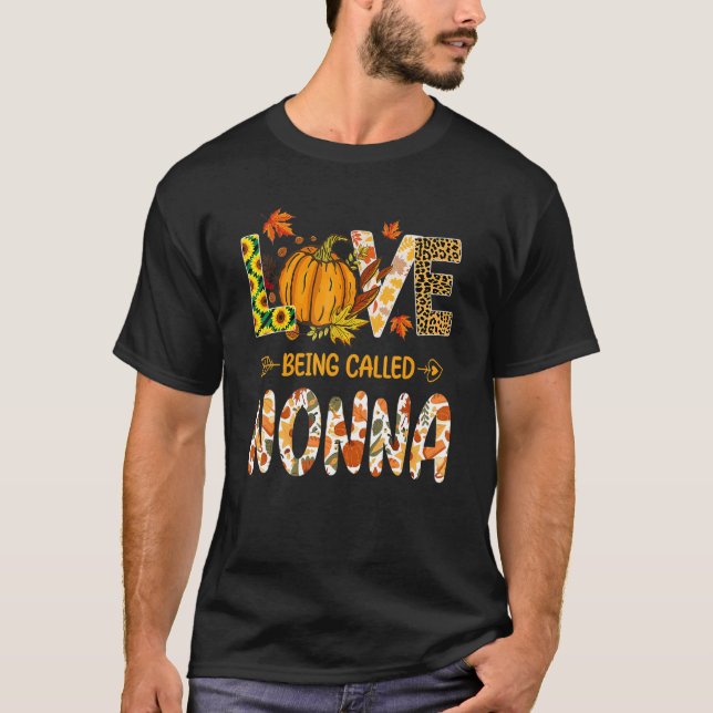 T-shirt Love Being Called Nonna Pumpkin Fall Leaves Thanks (Devant)