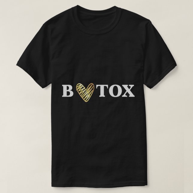 T-shirt Love Botox Injections cosmétiques Cadeau d (Design devant)