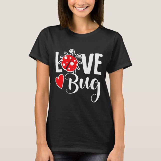T-shirt Love Bug Cute Valentine's Day Party Ladybug  (Devant)