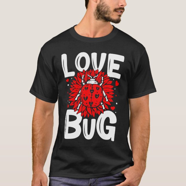 T-shirt Love Bug Valentine's Day Good Luck Nature Date Sin (Devant)