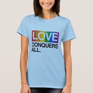 T-shirt LOVE CONQUERS ALL -.png