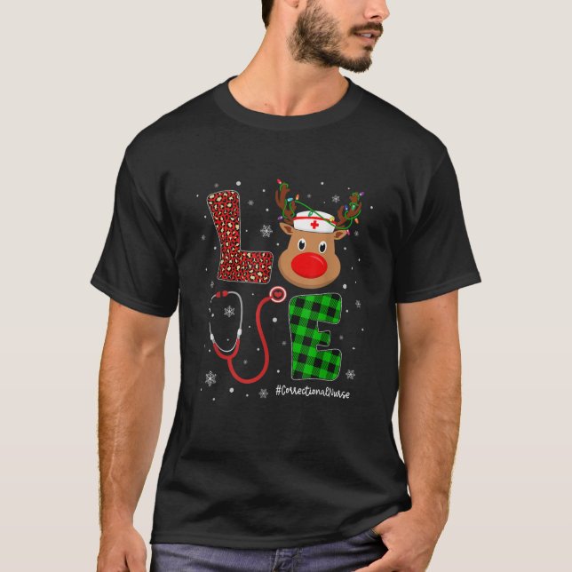 T-shirt Love Correctional Nurse Life Cute Reindeer Christm (Devant)