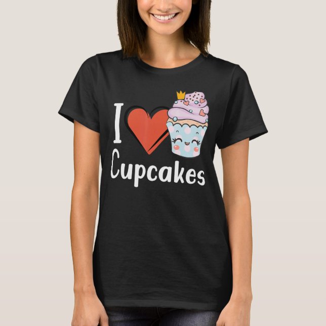 T-shirt Love Cupcake Baking Delicious Cupcake Love (Devant)