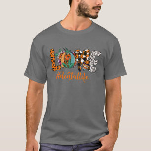 T-shirt LOVE Dental Life Citrouille Dentist Dentist Automn