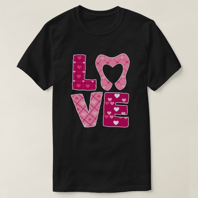 T-shirt LOVE Dentistesse de coeur dentaire Dentiste Saint  (Design devant)
