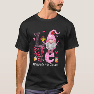 T-shirt LOVE Dispatcher Squad mignon Heureuse Sainte-Valen