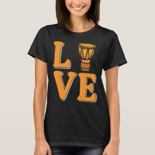 T-shirt Love Djembe Drum