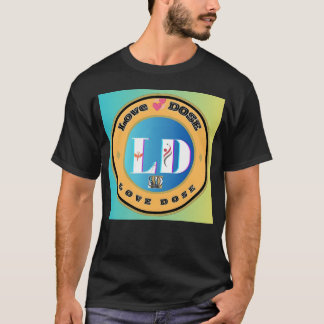 T-shirt Love Dose gift