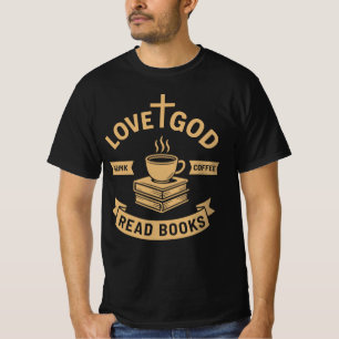 T-shirt Love God Drink Cafee Lire les livres Christian Fai