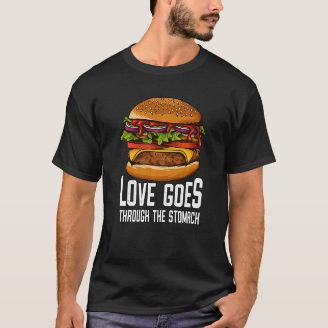 T-shirt Love Goes Through The Stomach I Cheeseburger I Bur (Devant)