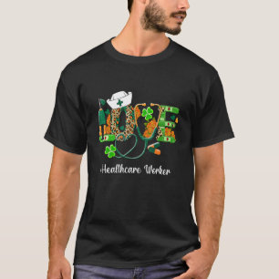 T-shirt Love Healthcare Worker St.Patrick's Day Lucky Sham