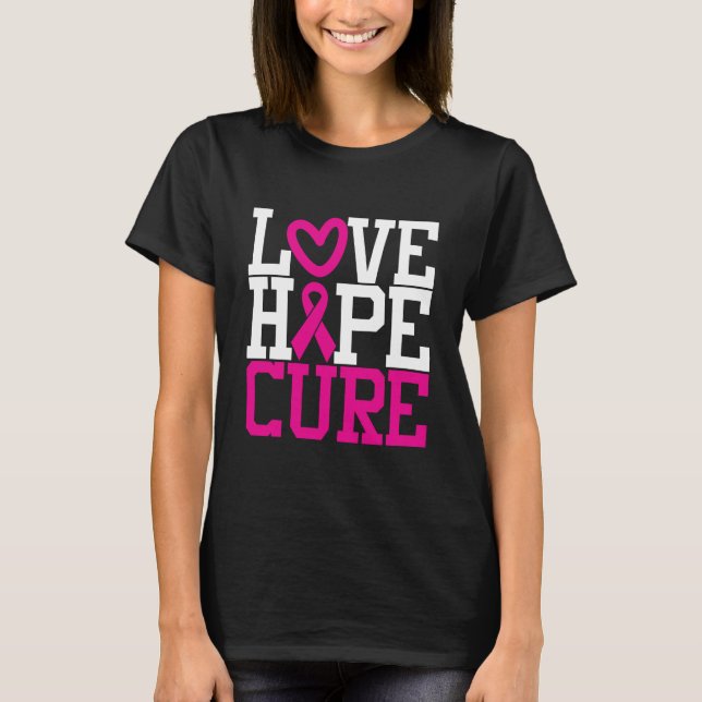 T-shirt Love Hope Cure| Ruban rose du cancer du sein (Devant)