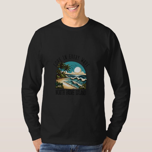 T-shirt Love in every wave - North Padre Island (Devant)