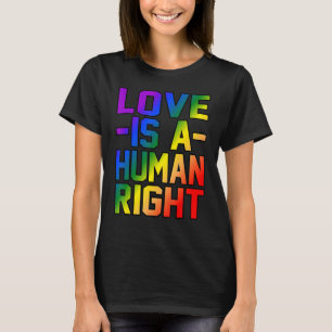 T-shirt Love Is A Human Right Equality Rights Men Women Gr