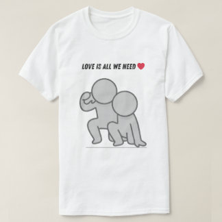 T-shirt Love is all we need
