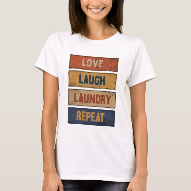T-shirt Love Laugh Laverie répétée (Devant)