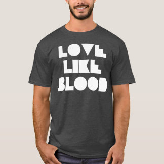 T-shirt Love Like Bood white