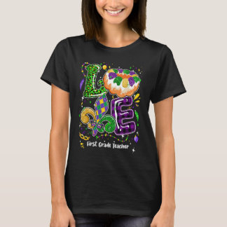 T-shirt Love Mardi Gras First Grade Teacher Party Festival