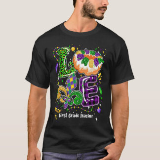 T-shirt Love Mardi Gras First Grade Teacher Party Festival