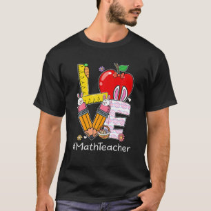 T-shirt LOVE Math Teacher Life Funny Easter Day