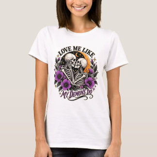 T-shirt Love Me Like My Demons Do T‑Shirt