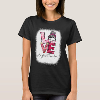 T-shirt Love Messy Bun English Teacher Valentine's Day Mat