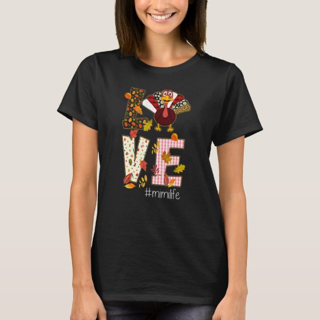 T-shirt Love Mimi Life  Turkey  Thanksgiving Day (Devant)