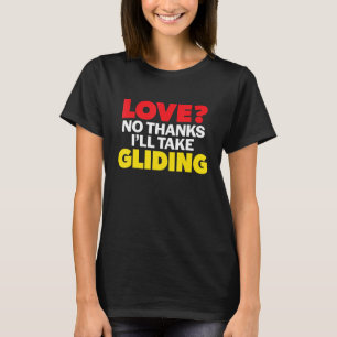 T-shirt Love No Thanks Je prendrai Gliding Single Divorced