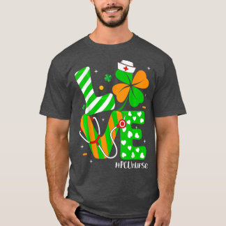 T-shirt Love Nurse Life Funny PCU Nurse St Patrick's Day S