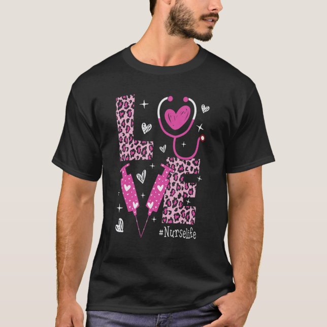 T-shirt LOVE Nurse Life Leopard Valentine Day Nursing Wome (Devant)