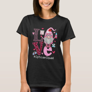 T-shirt LOVE Optician Squad Cute Happy Valentine's Day Gno