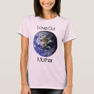 T-shirt Love Our Mother- Organic tee
