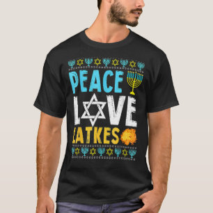 T-shirt Love Peace Latkes Hanoukka Chanukah Jewish Funny