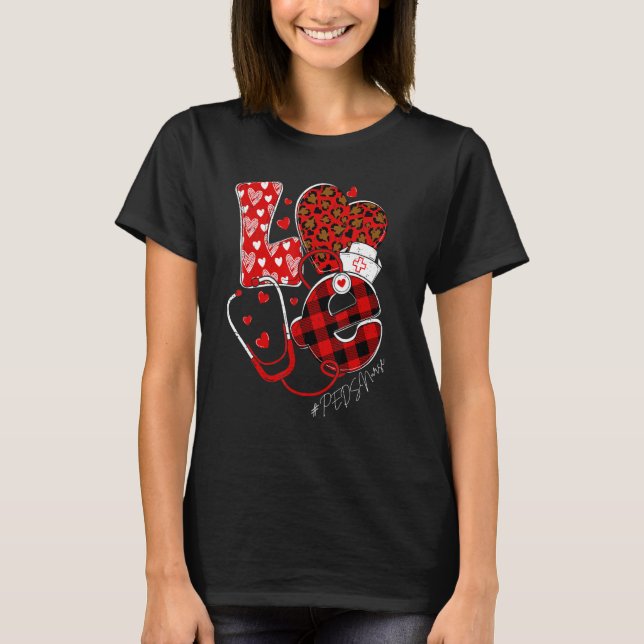 T-shirt LOVE Pediatric Nurse PEDS Valentine's Day Nursing  (Devant)