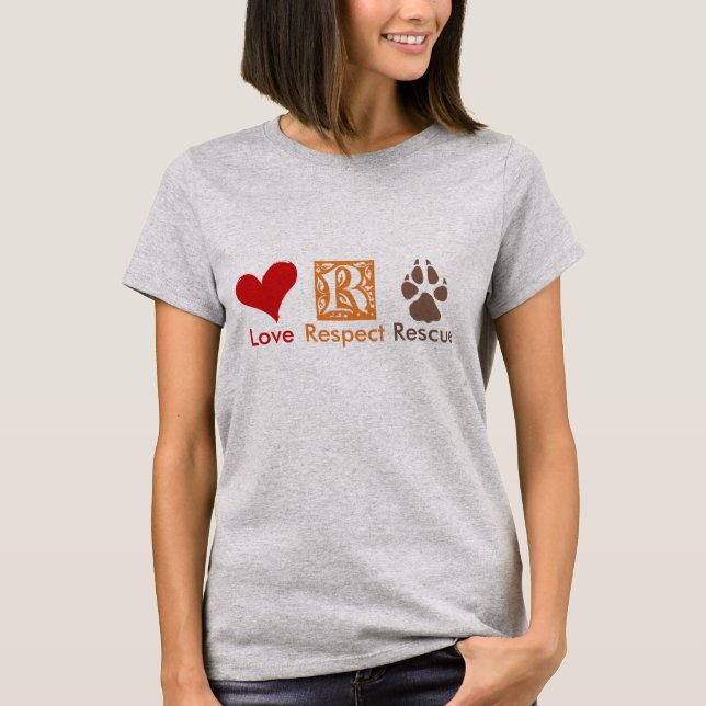 T-shirt LOVE RESPECT SECOURIR Animal Rescue & Adoption (Devant)