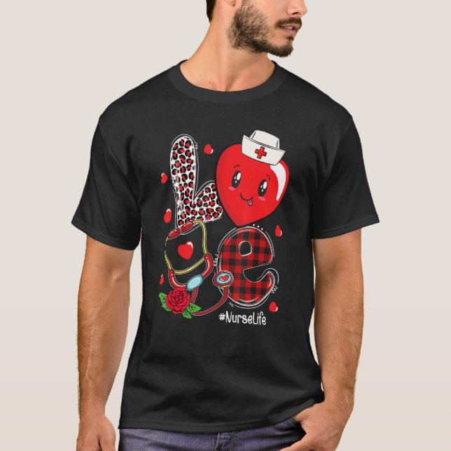 T-shirt LOVE Stethoscope Heart Nurse Life Valentine's Day (Devant)