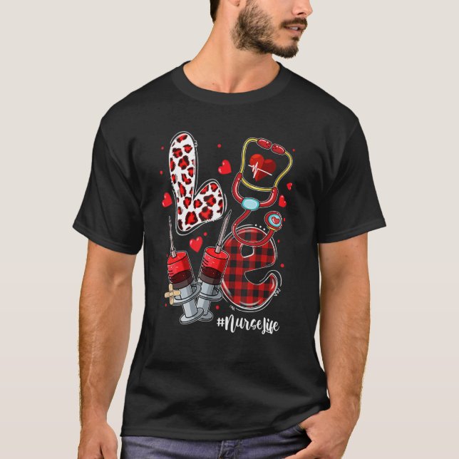 T-shirt LOVE Stethoscope Syringe Nurse Life Valentine's Da (Devant)