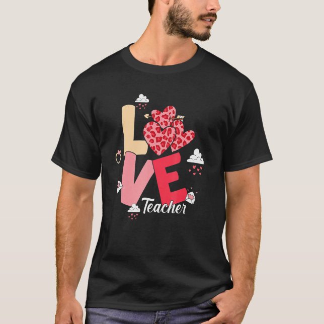 T-shirt Love Teachers Life Valentines Day Heart Women (Devant)