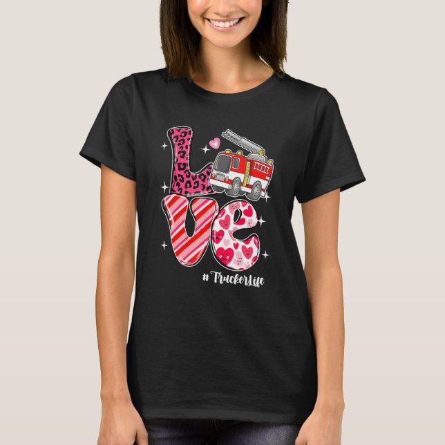 T-shirt LOVE Trucker Life Messy Bun Women Valentine's Day (Devant)