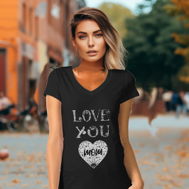 T-shirt Love You Mom Modern Calligraphie Mère's Day Heart