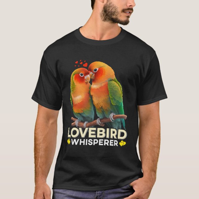 T-shirt Lovebirds Whisperer Bird Lover Parrot Inséparable  (Devant)