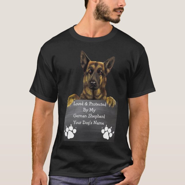 T-shirt Loved & Protected by my German Shepherd: Nom du ch (Devant)