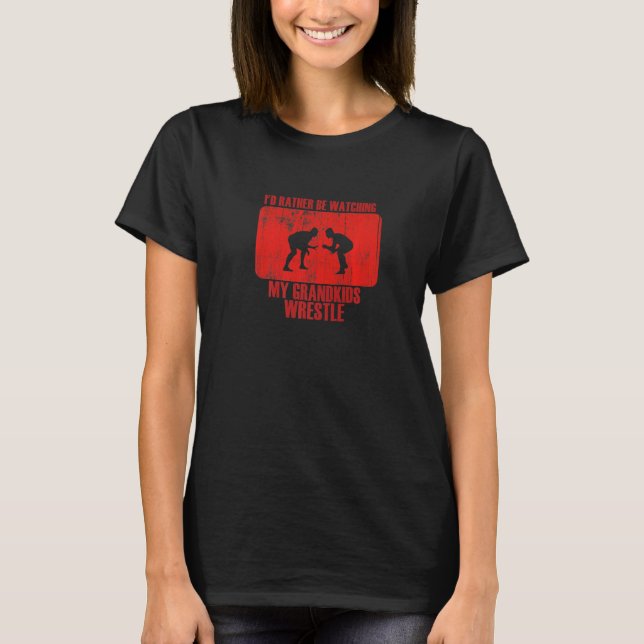 T-shirt Loving Rather Be Watching Grandkids Wrestle Premiu (Devant)