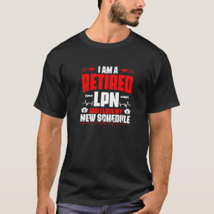 T-shirt Lpn Retraité Médicale Rn Infirmière Licence Pratiq