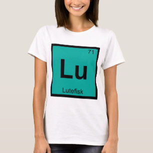 T-shirt Lu - Lutefisk Chimie Symbole du tableau périodique