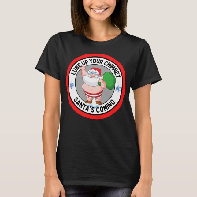T-shirt Lube up Your Chimney Père Noël Venant drôle Rude C (Devant)