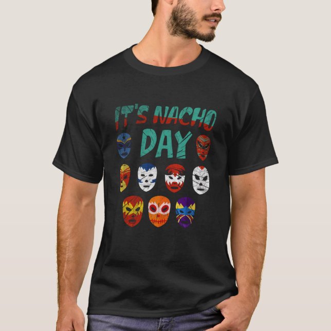 T-shirt Luchador Masks It's Nacho Day  3 (Devant)